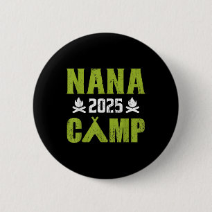 Nana Camp 2025 Family Vacation Summer Camping Crew 2 Inch Round Button