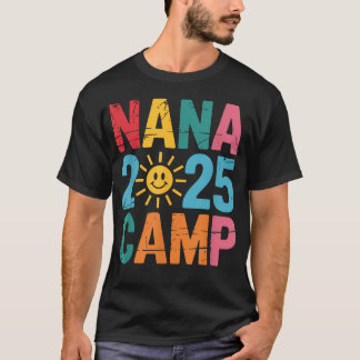 Nana Camp 2025 Family Vacation Summer Camping T-Shirt