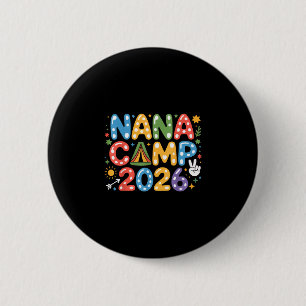 Nana camp 2026 camping crew family vacation summer 2 inch round button