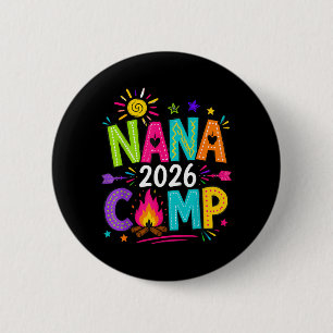 Nana Camp 2026 Family Summer Vacation Camping Crew 2 Inch Round Button