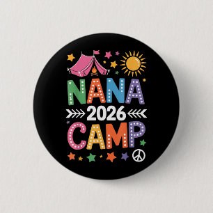 Nana Camp 2026 Family Vacation Summer Camping Crew 2 Inch Round Button