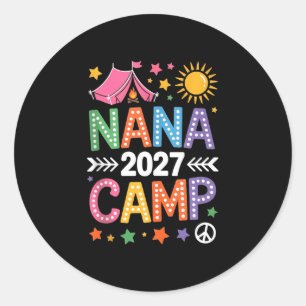 Nana camp 2027 family vacation summer camping crew classic round sticker