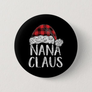 Nana Claus Christmas Costume Gift Santa Matching F 2 Inch Round Button