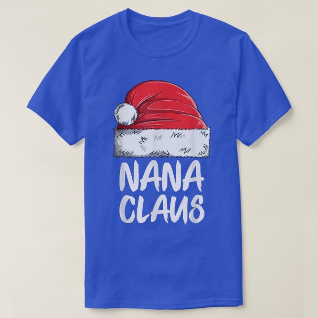 Nana Claus Christmas Grandma Santa Xmas Matching F T-Shirt (Design Front)