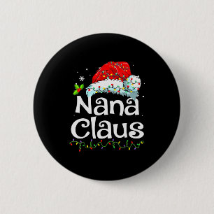 Nana Claus Christmas Pajama Family Matching Xmas L 2 Inch Round Button
