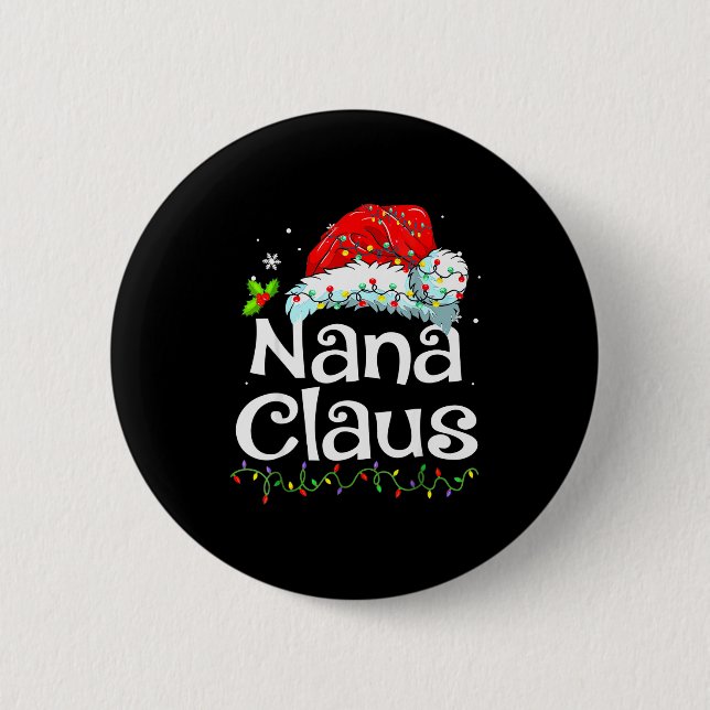 Nana Claus Christmas Pajama Family Matching Xmas L 2 Inch Round Button (Front)