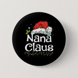 Nana Claus Christmas Pajama Family Matching Xmas L 2 Inch Round Button