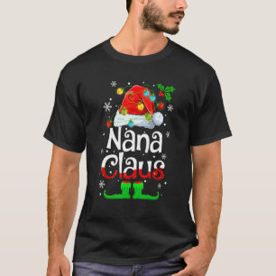 Nana Claus Christmas Pajama Family Matching Xmas T-Shirt