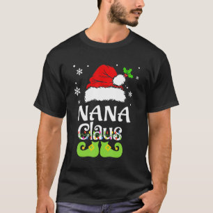 Nana Claus  Family Matching Nana Claus Pajama 3 T-Shirt