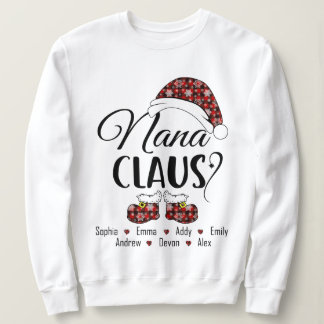 Nana Claus Gift For Christmas Sweatshirt