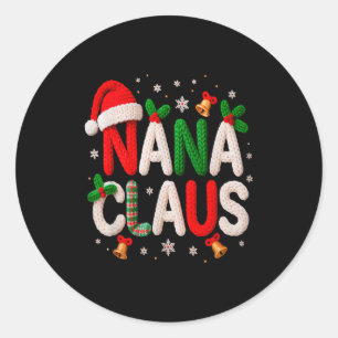 Nana Claus Santa Claus Crochet &amp; Knitting Love Classic Round Sticker