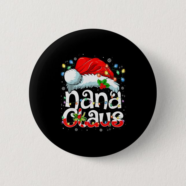 Nana Claus Shirt Christmas Lights Pajama Family Ma 2 Inch Round Button (Front)