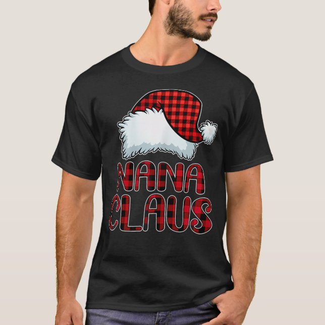 Nana Claus Shirt Funny Christmas 	 Family Matching (Front)