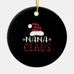Nana Claus Shirt Plaid Shirts Nana Christmas Shirt Ceramic Ornament