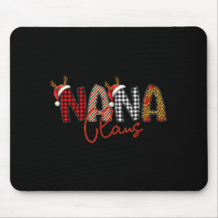 Nana Clause, Nana Christmas Shirt, Nana Santa Clau Mouse Pad