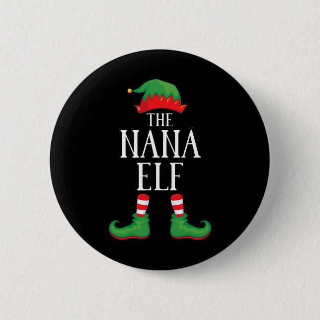 Nana Elf Matching Group Xmas Funny Family Christma 2 Inch Round Button (Front)