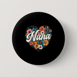 Nana floral heart flower mother's day vintage retr 2 inch round button
