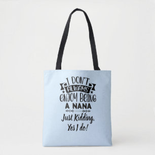 Nana Gift! Artful humour for Grandma  Tote Bag