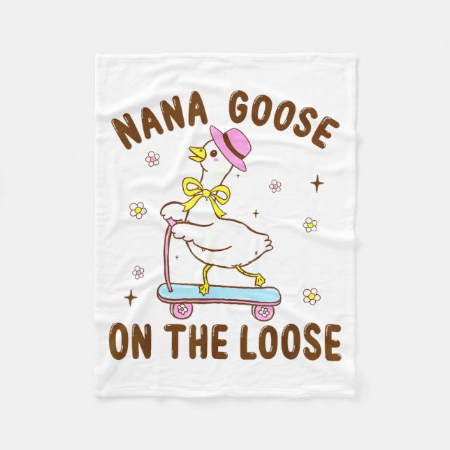 Nana Goose On The Loose Funny Birthday Matching Fa Fleece Blanket (Front)