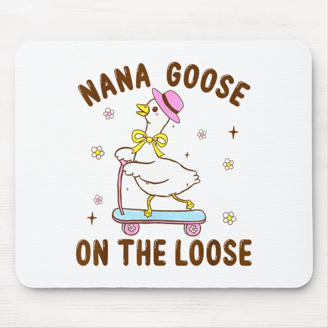 Nana Goose On The Loose Funny Birthday Matching Fa Mouse Pad (Front)