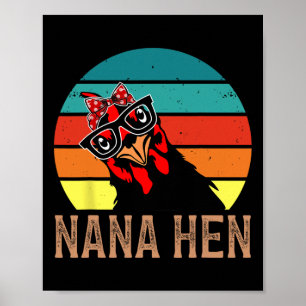 Nana Hen Chicken Nana Chicken Owner Chicken Farmer Poster