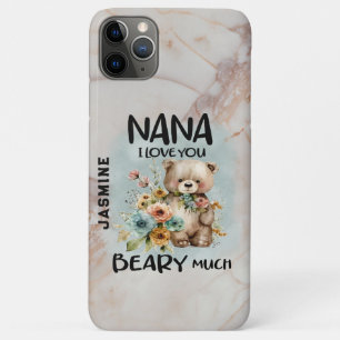Nana I Love You Beary Much - Personalized Name iPhone 11 Pro Max Case