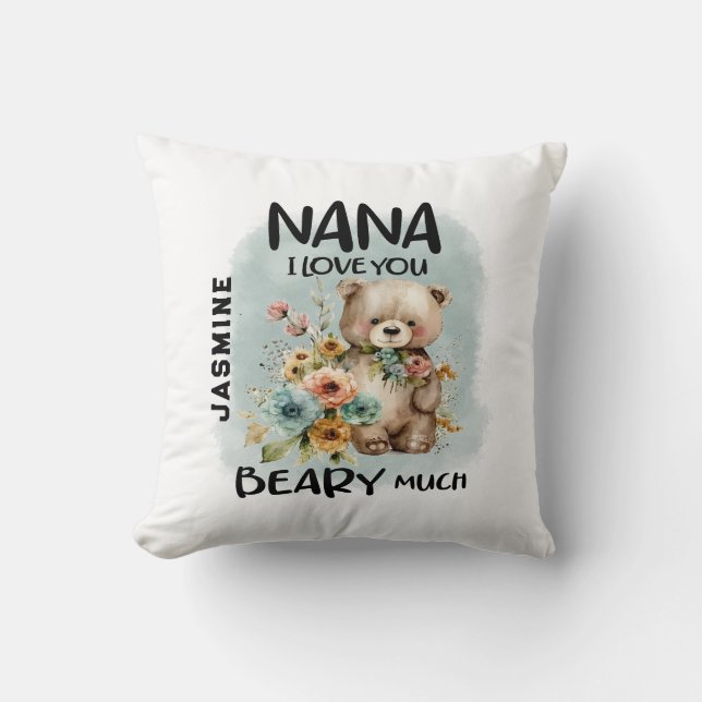 Nana I Love You Beary Much - Personalized Name Throw Pillow (Front)
