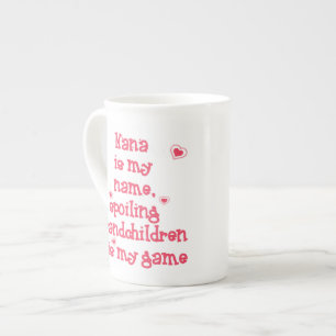 Nana is My Name, Spoiling Grandchildren Bone China Mug