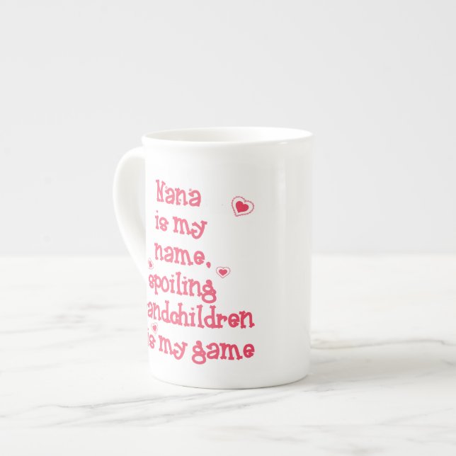 Nana is My Name, Spoiling Grandchildren Bone China Mug (Front Left)