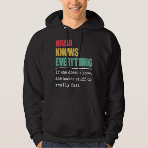 Nana Knows Everything  Proud World Greatest Grandm Hoodie