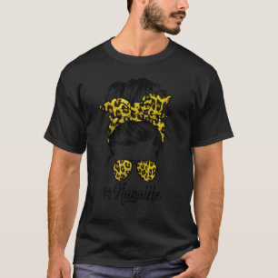 Nana Life Messy Hair Bun Leopard Women Mother's Da T-Shirt