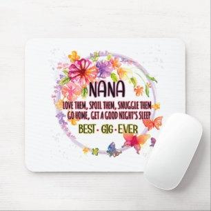 Nana Love Them Spoil Them Snuggle Them Mouse Pad