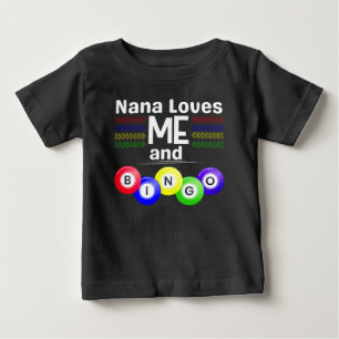 Nana Loves ME and Bingo! Baby T-Shirt