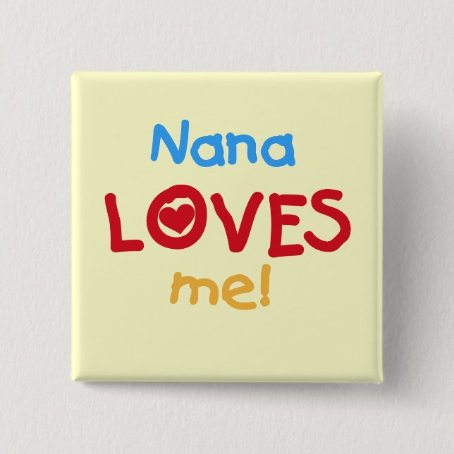 Nana Loves Me T-shirts and Gifts 2 Inch Square Button (Front)
