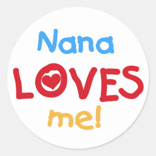 Nana Loves Me T-shirts and Gifts Classic Round Sticker