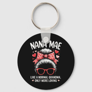 Nana Mae Valentine Quote For Loving Grandma With C Keychain