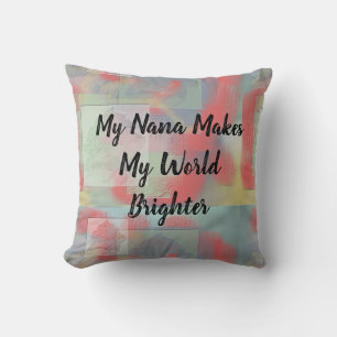 Nana Makes World Brighter Pastel Rose Grandma Throw Pillow