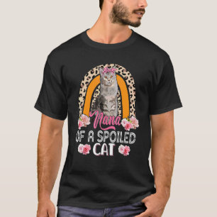 Nana Of A Spoiled Cat Cute Flowers Leopard Rainbow T-Shirt