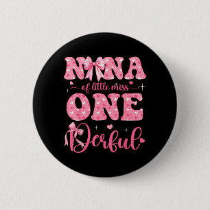 Nana of Little Miss Onederful Bow 1st Birthday 2 Inch Round Button