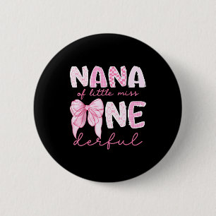 Nana Of Little Miss Onederful First Birthday Girl 2 Inch Round Button