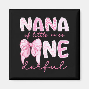 Nana Of Little Miss Onederful First Birthday Girl Magnet