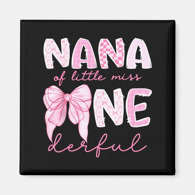 Nana Of Little Miss Onederful First Birthday Girl  Magnet (Front)
