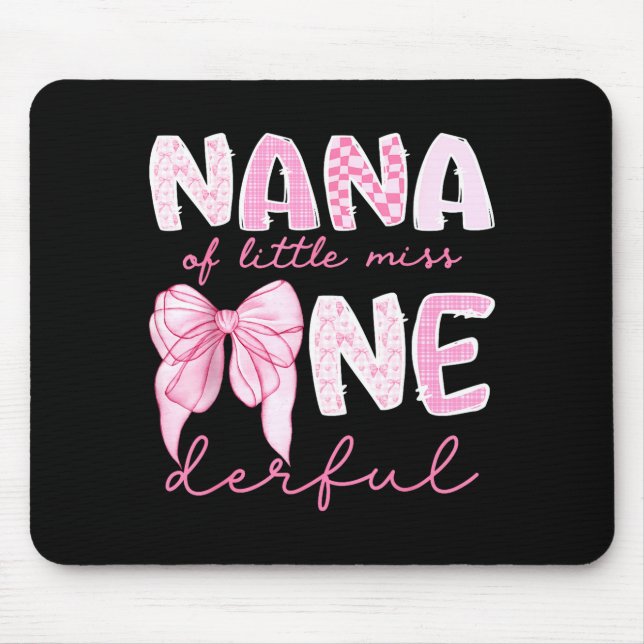 Nana Of Little Miss Onederful First Birthday Girl  Mouse Pad (Front)
