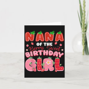 Nana Of The Berry Sweet Birthday Girl Strawberry L Card