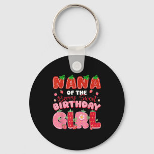 Nana Of The Berry Sweet Birthday Girl Strawberry L Keychain