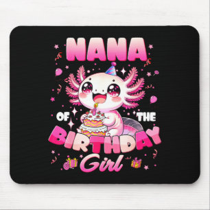 Nana Of The Birthday Axolotl Family Matching Party Mouse Pad