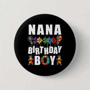 Nana Of The Birthday Boy Autism Awareness Celebrat 2 Inch Round Button