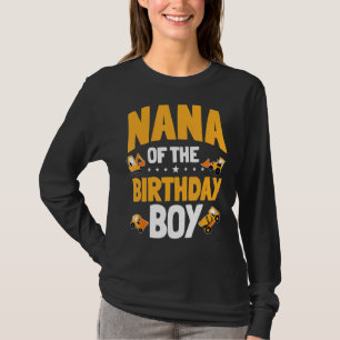 Nana Of The Birthday Boy Construction Worker Bday T-Shirt