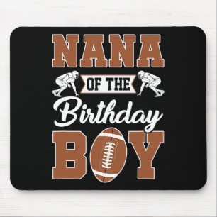 Nana Of The Birthday Boy Football Party Family Mat Mouse Pad