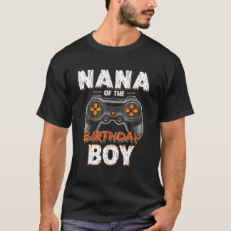 Nana Of The Birthday Boy Matching Video Gamer B-Da T-Shirt